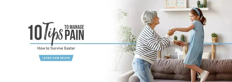 10 Tips to Manage Pain Over the Easter Holiday - KaLaya